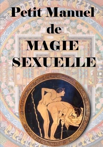 9781326216870: Petit manuel De Magie Sexuelle