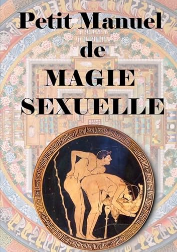 9781326216870: Petit manuel De Magie Sexuelle