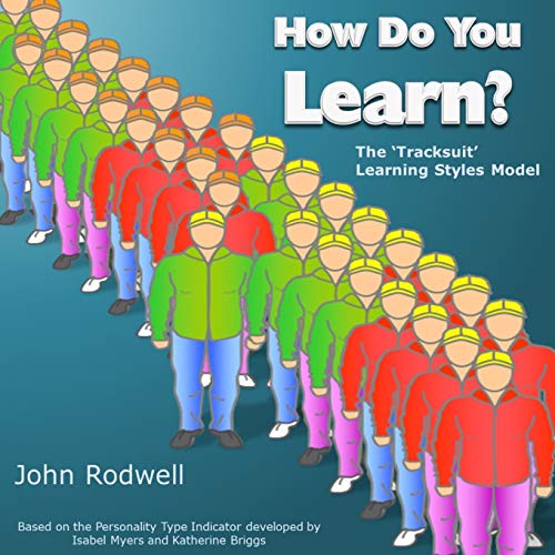 Imagen de archivo de How Do You Learn?: The 'Tracksuit' Learning Styles Model a la venta por Lucky's Textbooks