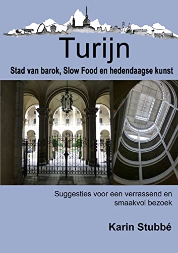 Stock image for Turijn. Stad van barok; Slow Food en hedendaagse kunst for sale by Ria Christie Collections