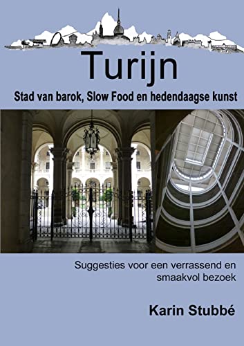 Stock image for Turijn. Stad van barok, Slow Food en hedendaagse kunst (Dutch Edition) for sale by Lucky's Textbooks