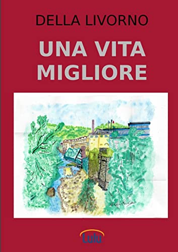 Stock image for Una vita migliore (Italian Edition) for sale by Lucky's Textbooks