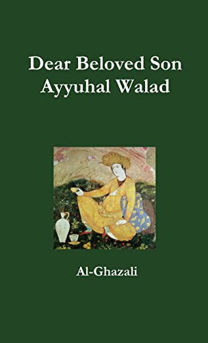 Beispielbild fr Dear Beloved Son - Ayyuhal Walad zum Verkauf von Books Unplugged