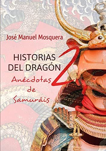 Stock image for Historias Del Dragon 2 Ancdotas de Samuris for sale by PBShop.store US