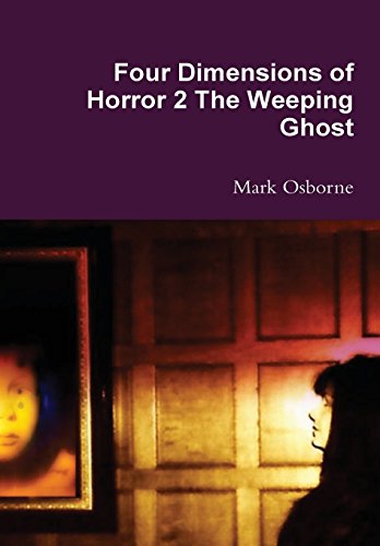 Stock image for Four Dimensions of Horror 2 The Weeping Ghost for sale by MusicMagpie