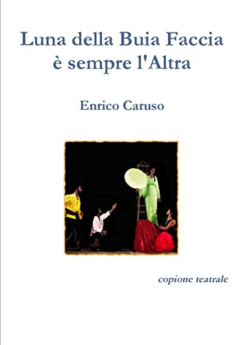 9781326277192: Luna della buia faccia  sempre l'altra (Italian Edition)