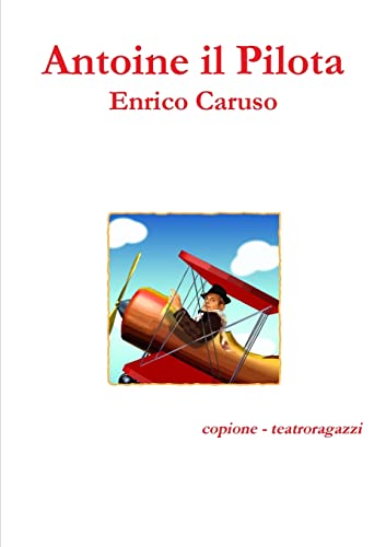 Stock image for Antoine il Pilota (Italian Edition) for sale by Lucky's Textbooks