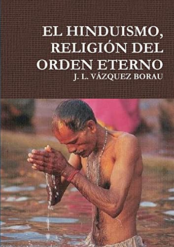 Imagen de archivo de El Hinduismo, ReligiA3n Del Orden Eterno a la venta por Global Bookshop