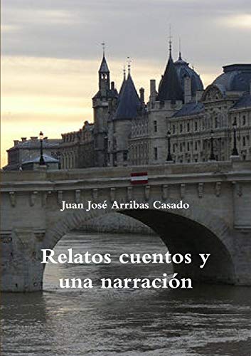 Imagen de archivo de Relatos cuentos y una narracin (Spanish Edition) a la venta por Lucky's Textbooks