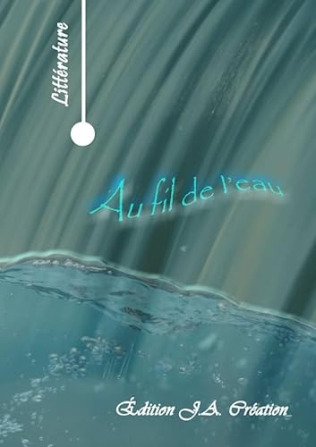 Stock image for Au fil de l'eau (French Edition) [Soft Cover ] for sale by booksXpress
