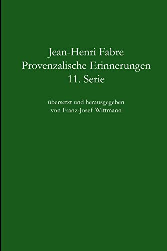 Provenzalische Erinnerungen - 11. Serie - Jean-Henri Fabre