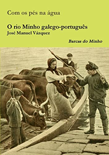 O rio Minho galego-português - José Manuel Vázquez