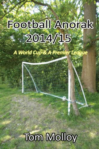 Beispielbild fr Football Anorak 2014/15:A World Cup & A Premier League: A World Cup & A Premier League zum Verkauf von AwesomeBooks