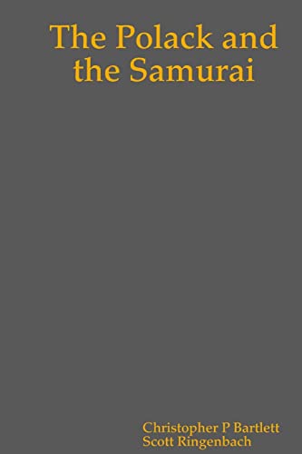 9781326375706: The Polack and the Samurai - First Paperback Edition