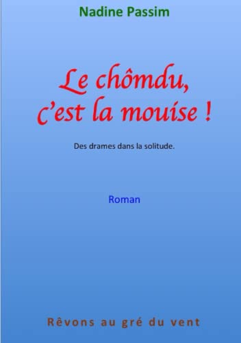 Stock image for Le chmdu c'est la mouise ! for sale by Revaluation Books
