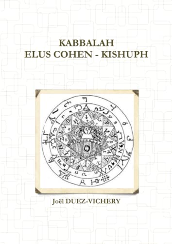 Stock image for KABBALAH ELUS COHEN - KISHUPH (French Edition) for sale by Book Deals