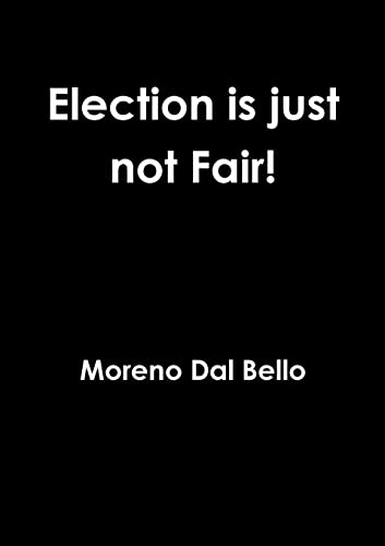 9781326390136: Election is just not Fair!
