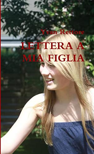 Imagen de archivo de LETTERA A MIA FIGLIA (Italian Edition) a la venta por Lucky's Textbooks