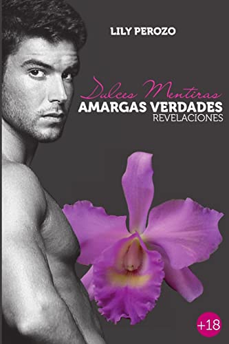Imagen de archivo de Dulces mentiras, amargas verdades: Revelaciones (Spanish Edition) a la venta por Lucky's Textbooks
