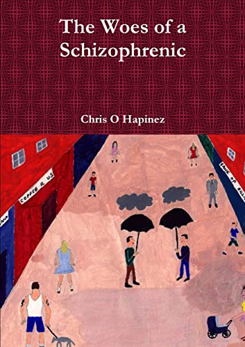9781326418380: The Woes of a Schizophrenic