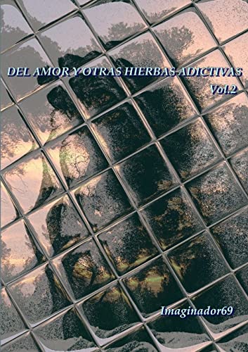Beispielbild fr Del Amor y Otras Hierbas Adictivas Vol.2 (Spanish Edition) zum Verkauf von Lucky's Textbooks