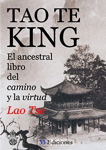 9781326434250: TAO-TE-KING (El Ancestral Libro del Camino y la Virtud)