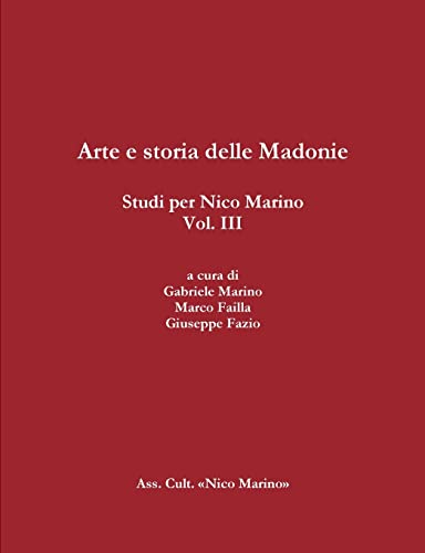 Imagen de archivo de Arte e storia delle Madonie. Studi per Nico Marino, Vol. III (Italian Edition) a la venta por Lucky's Textbooks