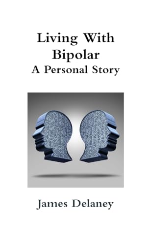 Stock image for Living with Bipolar: A Personal Story for sale by PBShop.store US