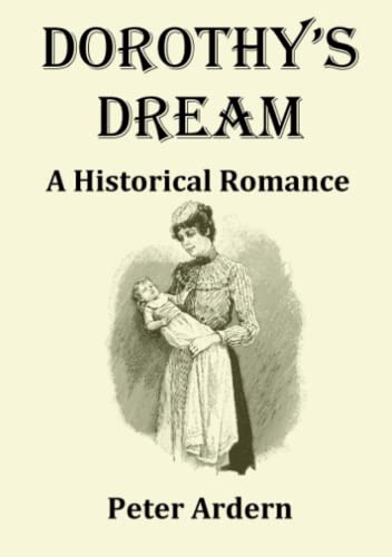 Stock image for Dorothy?s Dream: A Historical Romance for sale by Lucky's Textbooks