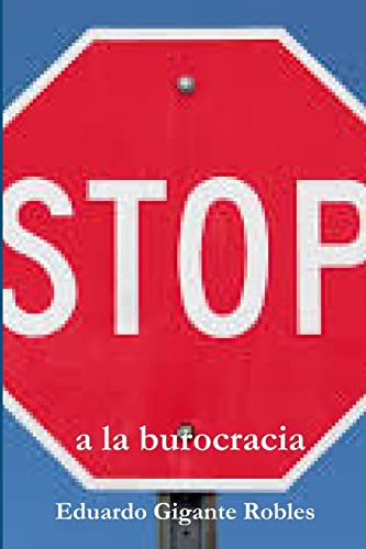 9781326451660: Stop a la burocracia (Spanish Edition)