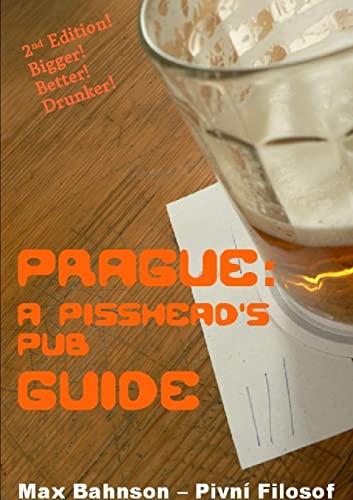 Imagen de archivo de Prague: A Pisshead's Pub Guide - 2nd Edition a la venta por Lucky's Textbooks