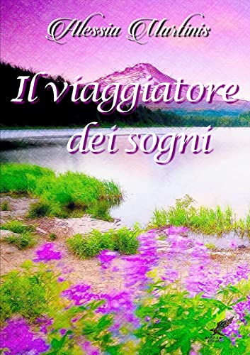 Beispielbild fr Il viaggiatore dei sogni (Italian Edition) zum Verkauf von Book Deals