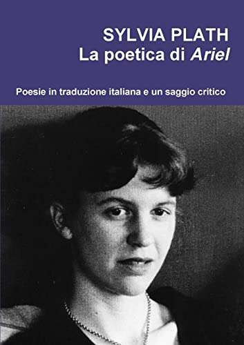 Beispielbild fr Sylvia Plath La poetica di Ariel zum Verkauf von PBShop.store US