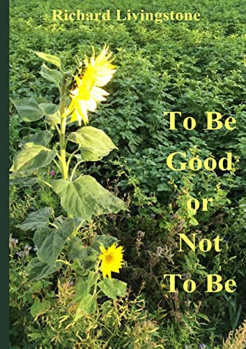 9781326479190: To Be Good or Not To Be - English version