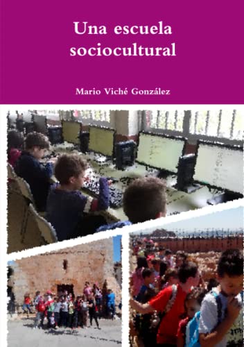 Beispielbild fr Una escuela sociocultural (Spanish Edition) zum Verkauf von Lucky's Textbooks