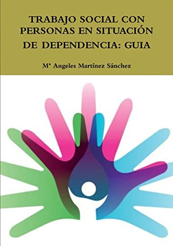 9781326479626: TRABAJO SOCIAL CON PERSONAS EN SITUACIN DE DEPENDENCIA: GUIA