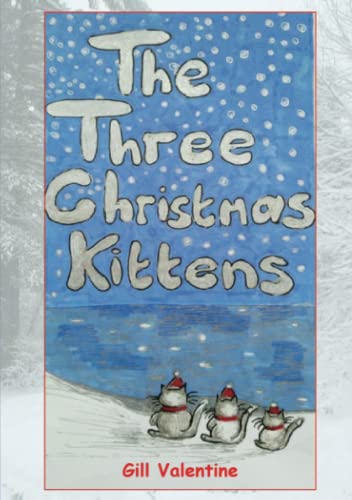 Beispielbild fr Three Christmas Kittens  " A Cat  s Tale zum Verkauf von WorldofBooks