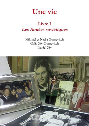 Beispielbild fr Une vie : livre 1, les annes sovitiques zum Verkauf von Ammareal
