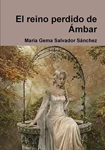 Stock image for El reino perdido de mbar (Spanish Edition) for sale by California Books