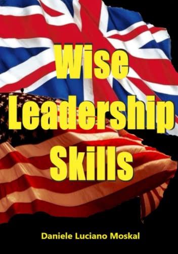 9781326547844: Wise Leadership Skills