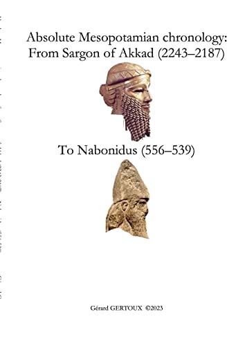 Stock image for Absolute Mesopotamian chronology: From Sargon of Akkad (2243-2187) to Nabonidus (556-539) for sale by WorldofBooks