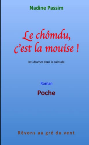 Stock image for Le chmdu, c'est la mouise ! for sale by Revaluation Books