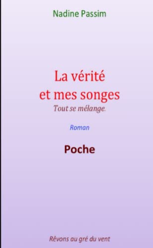 Stock image for La vrit et mes songes Tout se mlange. poche for sale by Revaluation Books