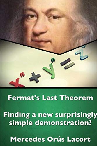 Imagen de archivo de Fermat's Last Theorem Finding a new surprisingly simple demonstration a la venta por PBShop.store US
