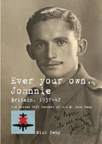 Stock image for Ever your own, Johnnie, Britain, 1938-42 for sale by WorldofBooks