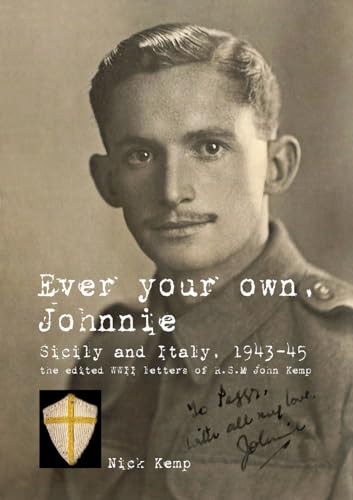 Stock image for Ever your own, Johnnie, Sicily and Italy, 1943-45 for sale by Lucky's Textbooks