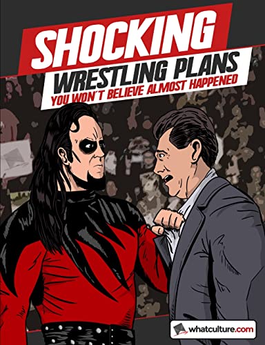 Stock image for Shocking Wrestling Plans You Won't Believe Almost Happened for sale by MusicMagpie