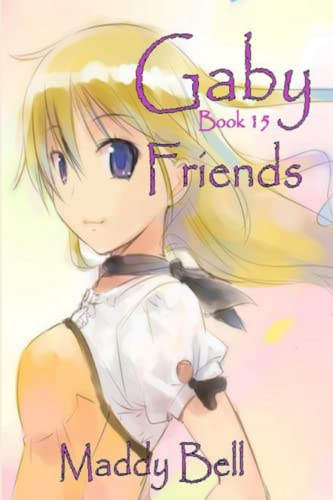 Stock image for Gaby - Friends for sale by Lucky's Textbooks