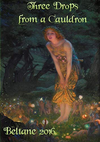 Stock image for Three Drops from a Cauldron: Beltane 2016 for sale by Chiron Media