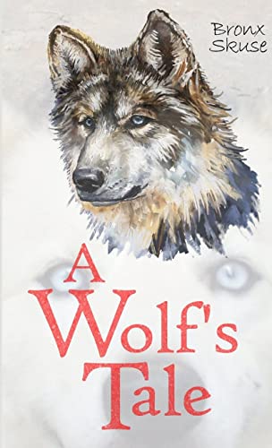 Stock image for A Wolf's Tale for sale by PBShop.store US